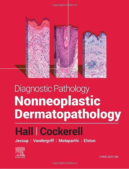 Diagnostic Pathology: Nonneoplastic Dermatopathology 3e